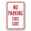 Signmission No Parking This Side Sign 12inx18in Heavy Gauge Aluminum Signs, A-1218 No Parking Signs - This Side A-1218 No Parking Signs - This Side